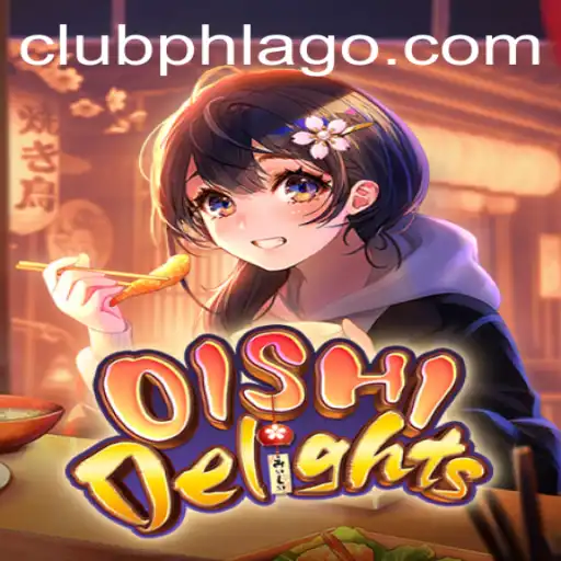 Exploring the Enchanting World of OishiDelights and the Role of PHLAGO